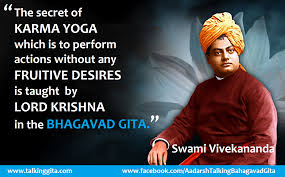 The Secret Of Karma Yoga Which Is To Perform Actions Without Any Fruitive Desires Is Taught By Lord Kris Karma Yoga Swami Vivekananda Swami Vivekananda Quotes
