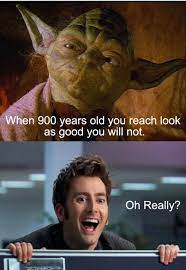 Hear what yoda has quote; Yoda Vs Doctor Who Doctor Who Funny Doctor Who Dr Who