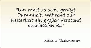 Shakespeare war eine der ersten personen welche viele englische wörter aus ausdrücke verwendet hat die wir noch heute verwenden. Passende Zitate Aus Der Kategorie Dummheit