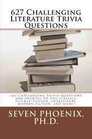 Are you a trivia whiz? 627 Challenging Literature Trivia Questions Buy Online In Angola At Angola Desertcart Com Productid 27016313
