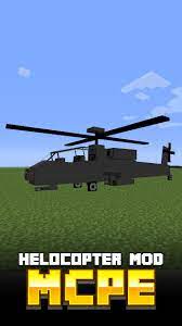 If not, then the new addon is what you need. Helicopter Mod For Mcpe For Android Apk Download