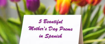 Ready to write to your spanish pen pal? 5 Beautiful Mother S Day Poems In Spanish
