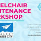 Wheelchair Maintenance Workshop Talent Maker City event image
