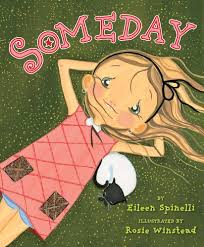 Someday: Spinelli, Eileen, Winstead, Rosie: 9780803729414: Amazon.com: Books
