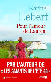 Karine Lebert Les Amants De L Ete 44 Tome 2 Pour L Amour De Lauren Histoire Du Soir Lauren Amant Bon Livre A Lire