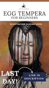 Registration closing for egg tempera online course tonight