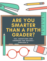 While core subjects remain essential for progressing through each grade, students are also expected to develop computer skills, … Are You Smarter Than A 5th Grader Quiz Questions And Answers Wehavekids