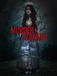 Murder manual creepy, terrifying chapters from our book of horror include a little girl's journey. Murder Manual 2020 Imdb