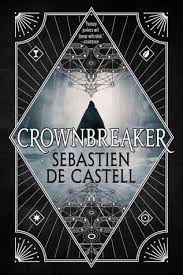 Crownbreaker Spellslinger 6 By Sebastien De Castell Expected Publication October 22nd 2019 By Orbit Fantasy Youngadul Free Books Online Ebook Pdf Books