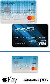 A bank representative did not return requests for comment. The Momentum Reloadable Prepaid Card