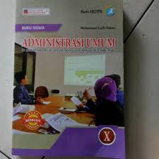 Memiliki nilai hukum, sehingga dokumen dapat dijadikan bukti atas apa yang sudah dilakukan atau di kerjakan oleh. Buku Administrasi Umum Kelas 10 Pdf Berbagai Buku