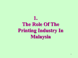 Previously, the printing industry was relatively uncomplicated. Ppt An Overview Of The Printing Industry In Malaysia Powerpoint Presentation Id 392283