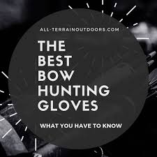 11 Best Bow Hunting Gloves With And Without A Release Hole