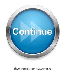 Is this rather something like this you'd be looking for to accomplish ? Continue Button Stock Illustration 210074176