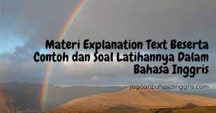 The following text is for questions 37 to 40. Materi Explanation Text Beserta Contoh Dan Soal Latihannya Dalam Bahasa Inggris Jagoan Bahasa Inggris