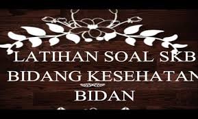 Jadi bagi anda yang membutuhkan materi soal cpns skb bidan terampil 2019 simak terus halaman ini sampai selesai. Soal Skb Bidan Pdf Contoh Soal Skb