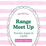 August Range Meet Up