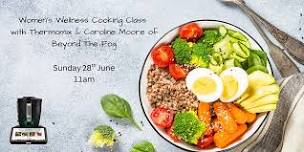 Women's Wellness Cooking Class With Thermomix