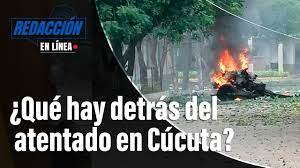 Lo que ha sucedido hoy en instalaciones militares de #cucuta es lamentable. Que Hay Detras Del Atentado En Cucuta Redaccion En Linea Youtube