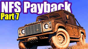 Need For Speed Payback Hard Gameplay 7 Land Rover Defender More B Need For Speed Land Rover Defender Land Rover
