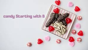 Some consider gum to be candy. Candy Starting With B Name With Images Candy On Top