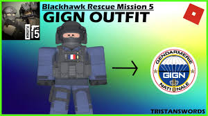 Roblox Gign Outfit Blackhawk Rescue Mission 5 Youtube