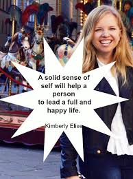 A vida mais feliz de todas é uma solidão ocupada. Quote Solid Sense Of Self By Kimberly Elise Lynn Lok Payne