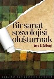 Vera L Zolberg Bir Sanat Sosyolojisi Olusturmak Pdf Kitap Kitap Oku Ekitap Ucretsiz Kitap Pdfkitap Ucretsiz Kitap Oku Pdf Kita Kitap Kitap Okuma Okuma