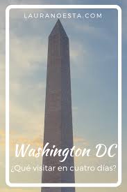 Washington Que Ver Y Que Hacer En 4 Dias Laura No Esta Viajar A Estados Unidos Washington Washington Dc