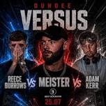 AHpromotions presents: DUNDEE VERSUS