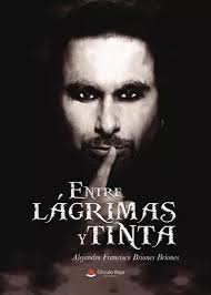 Entre Lágrimas Y Tinta, De Briones Briones Alejandro Francisco.. Grupo  Editorial Círculo Rojo Sl, Tapa Blanda, Edición 1.0 En Español
