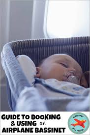 Guide To Booking Using An Airplane Bassinet Have Baby Will Travel
