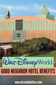 Good Neighbor Hotels Walt Disney World 60 Day Fastpass Mouse Travel Matters Disney World Hotels Disney World Vacation Walt Disney World Vacations