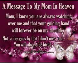 Birthday Message For Mother In Heaven A Message To My Mom In Heaven Mom In Heaven Birthday Message For Mom Mom Birthday Quotes