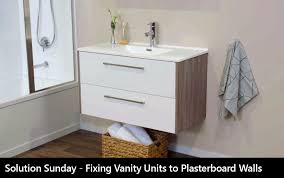 Use gripit brown for super heavy stuff, like bathroom cabinets! Solution Sunday Fixing Vanity Units To Plasterboard Walls Toggler Fixings