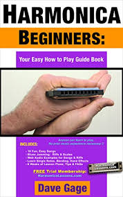 Start having fun right now with these 10 popular and easy to learn songs! Amazon Com Harmonica Beginners Your Easy How To Play Guide Book 100 Pgs Ebook Gage Dave Kindle Store