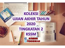 Bank Kertas Ujian Akhir Tahun Tingkatan 2 Kssm Sumber Pendidikan