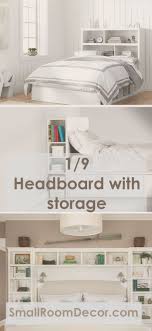 Top 9 Small Bedroom Storage Ideas In 2019 Organization Hacks Small Bedroom Storage Headboard Storage Small Space Storage Bedroom