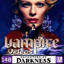 140. Daughters of Darkness (1971) with Christopher P. Ward