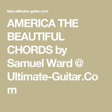 America The Beautiful Chords By Samuel Ward Ultimate