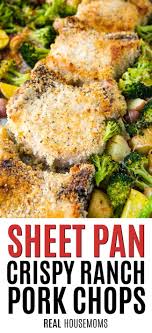 When It Comes To Easy Delicious Dinners Nothing Beats These Sheet Pan Crispy Ranch Pork Ch Ranch Pork Chops Easy Delicious Dinners Sheet Pan Dinners Recipes