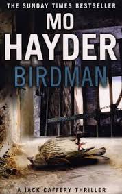 In 2014 kwam 'de behandeling' in de zalen, een adaptatie van the treatment van de britse schrijfster mo hayder. Birdman Mo Hayder 9780553820461
