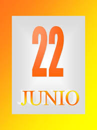 El día 22 de junio se conmemoran algunos acontecimientos importantes. Educacion Nuestro Empeno Junio 2014