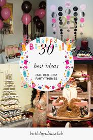 25th Birthday Decoration Ideas For Her 25th Birthday Party Themes Unique The Simple Appearance From 25th Birthday Party Ideas 25th Birthday Parties 25th Birthday 25th Anniversary Party