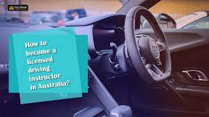 How To Become A Licensed Driving Instructor In Australia? - Youtube