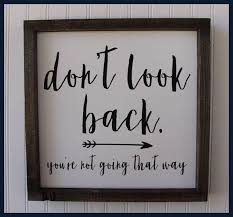 Don T Look Back You Re Not Going That Way Sign Framed Sign Framed Wooden Sign Wood Sign W Inspirational Signs Hand Painted Signs Wooden Signs