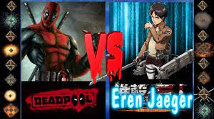 Deadpool Marvel Comics Vs Eren Jaeger Attack On Titan Ultimate Mugen Fight 2017 Youtube