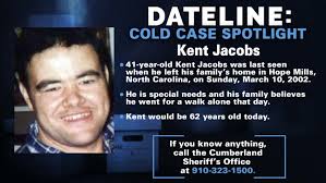 Disappearance of Kent Jacobs from Hope Mills, North Carolina remains  unsolved 20 years later