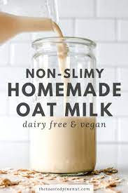 How To Make Homemade Oat Milk Non Slimy The Toasted Pine Nut Recipe In 2021 Oat Milk Recipe Oat Milk Healthy Drinks Recipes