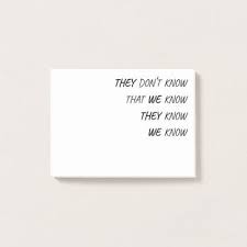 We know what we are, but know not what we may be. The One Where Everybody Knows Post It Notes Black And White Gifts Unique Special B W Style Unique Quote Post It Notes Funny Quotes